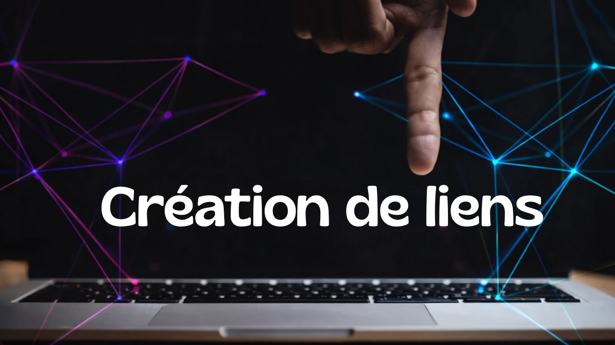 Définition de Création de liens